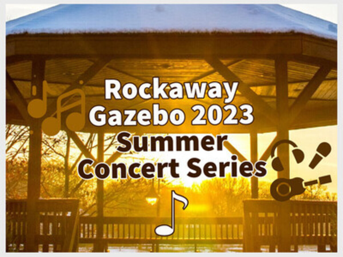 Rockaway Gazebo 2023 Summer Concert Series Morristown Minute