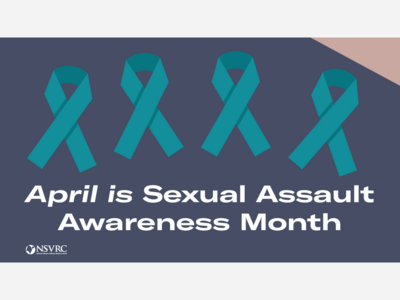April is Sexual Assault Awareness Month