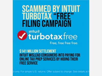 Intuit Turbo Tax “Free” Filing Campaign Scammed Taxpayers Out of $100 Million