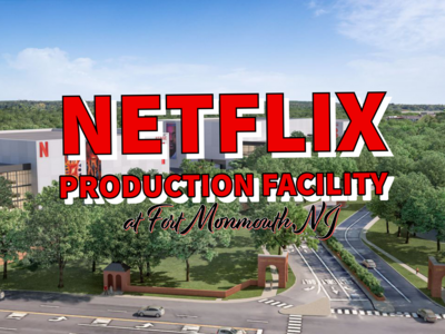 Netflix To Build Production Facility at Fort Monmouth, NJ