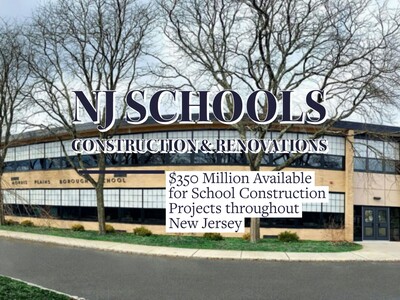 $350 Million Available for School Construction Projects throughout New Jersey