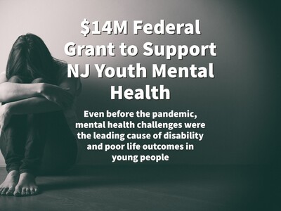 $14M Federal Grant to Support NJ Youth Mental Health