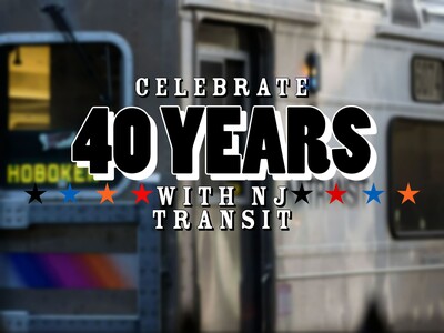 Celebrate 40 Years of Service with NJ Transit