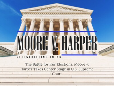 The Battle for Fair Elections: Moore v. Harper Takes Center Stage in U.S. Supreme Court