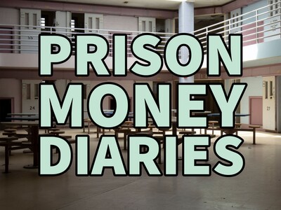 Prison Money Diaries: What People Really Make (And Spend) Behind Bars