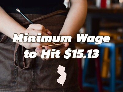 New Jersey Minimum Wage to Hit $15.13, Surpassing Governor Murphy's Target