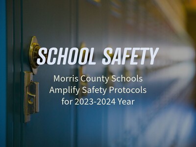 Morris County Schools Amplify Safety Protocols for 2023-2024 Year