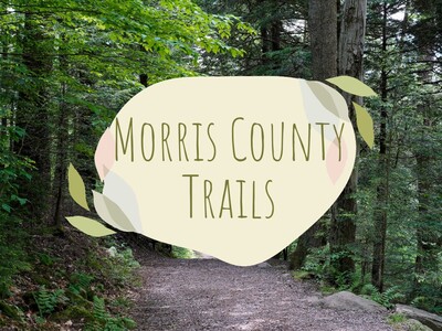 Morris County Trail Grant Program Marks Eighth Year with Over $300K in New Trail Projects