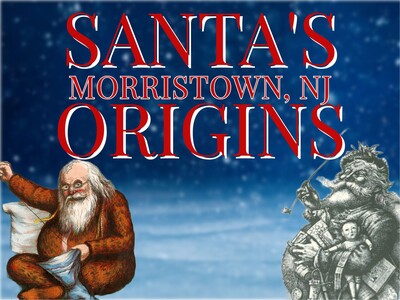 Santa Claus' Morristown, NJ Origins