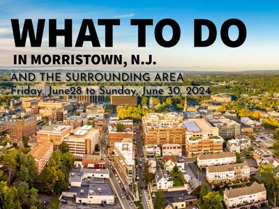 What To Do in Morristown: Friday, June 28 - Sunday, June 30