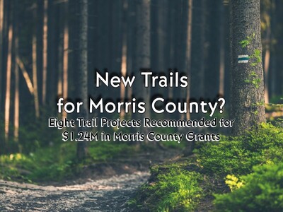 Eight Trail Projects Recommended for $1.24M in Morris County Grants