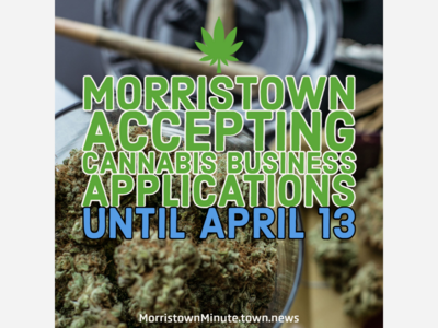 Morristown Accepting Cannabis Business Applications Until April 13
