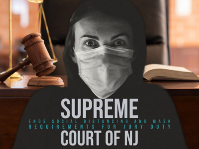 NJ Supreme Court Lifts Social Distancing and Mask Requirements for Jury Duty