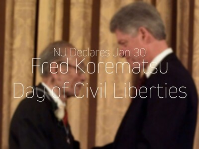 New Jersey Declares Jan. 30  Fred Korematsu Day of Civil Liberties and the Constitution 