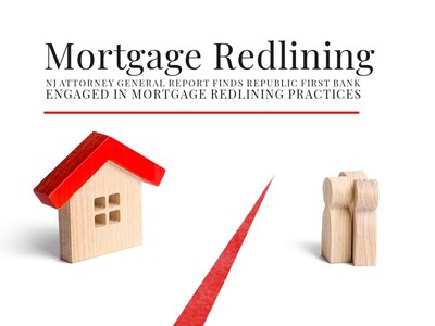 Attorney General Report Finds Republic First Bank Engaged in Mortgage Redlining Practices