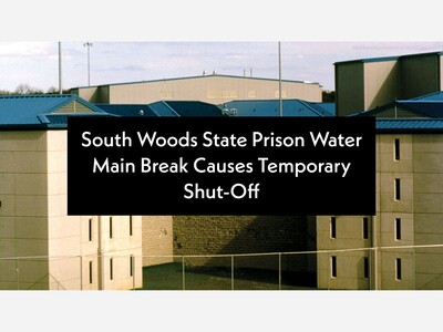 South Woods State Prison Water Main Break Causes Temporary Shut-Off