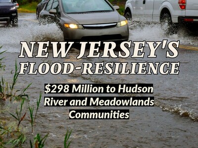 New Jersey Invests $298 Million in Groundbreaking Flood-Resilience Initiatives for Northern Regions