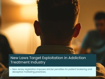 New Laws Target Exploitation in Addiction Treatment Industry